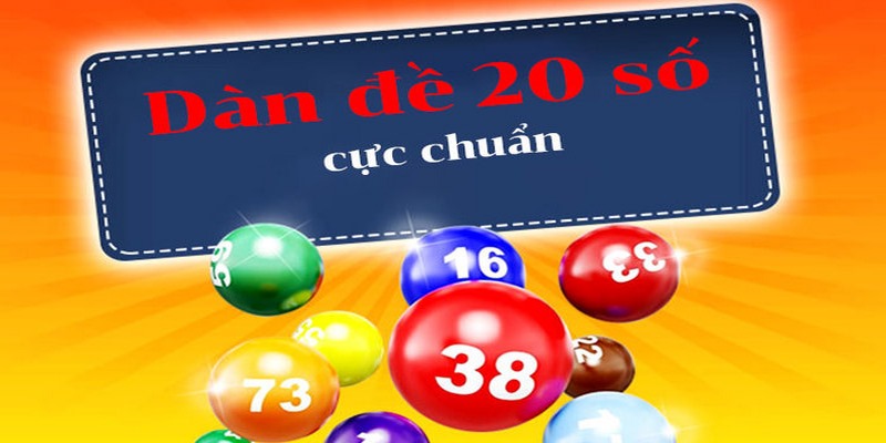 Lý giải dàn đề 20 số nuôi khung 3 ngày